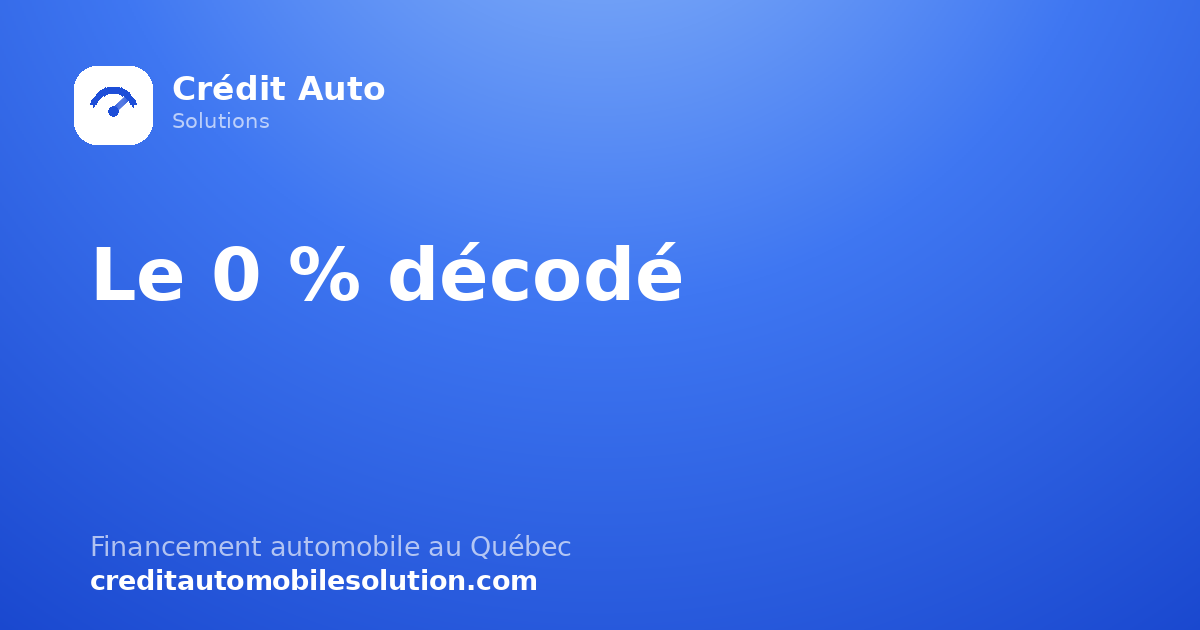 Financement auto à 0 % : est-ce vraiment gratuit ?